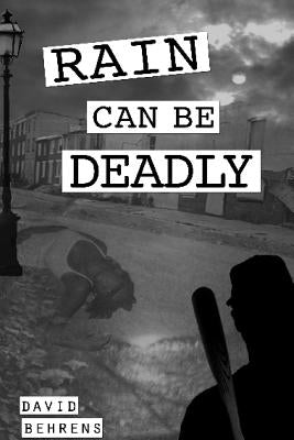 Rain can be deadly! by Behrens, David, Sr.