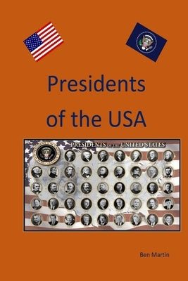 The Presidents Of The USA by Martin, Ben