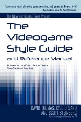 The Videogame Style Guide and Reference Manual by Orland, Kyle