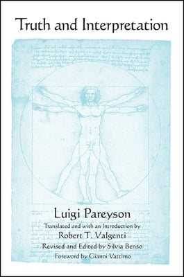 Truth and Interpretation by Pareyson, Luigi