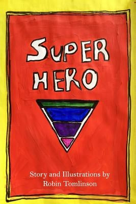 Super Hero by Tomlinson, Robin