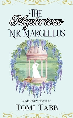 The Mysterious Mr. Marcellus by Tabb, Tomi