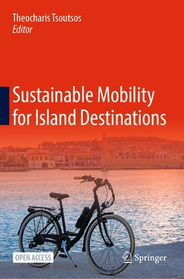 Sustainable Mobility for Island Destinations by Tsoutsos, Theocharis