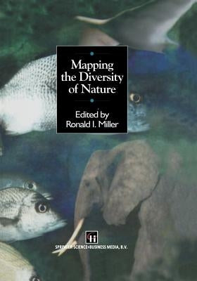 Mapping the Diversity of Nature by Miller, R. I.