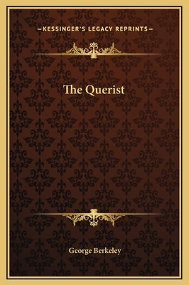 The Querist by Berkeley, George