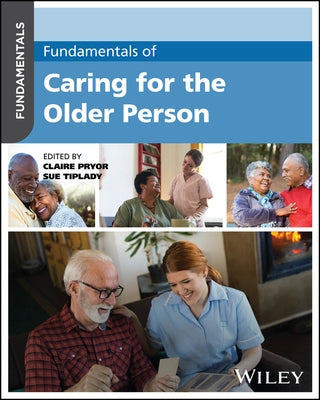 Fundamentals of Caring for the Older Person by Pryor, Claire