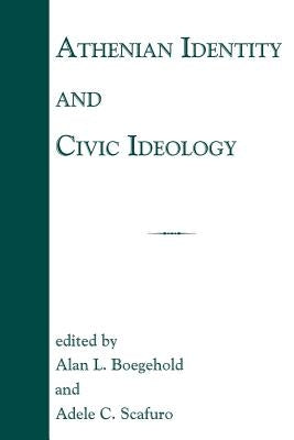 Athenian Identity and Civic Ideology by Scafuro, Adele C.
