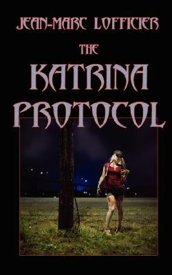 The Katrina Protocol by Lofficier, Jean-Marc