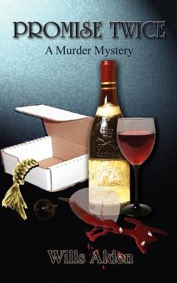 Promise Twice: A Murder Mystery by Alden, Wills