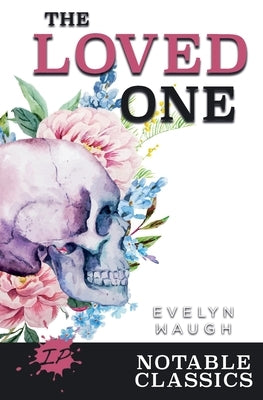The Loved One by Waugh, Evelyn