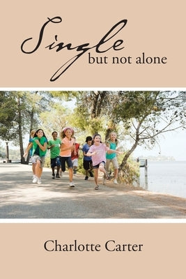 Single but not alone by Carter, Charlotte