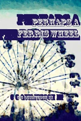 Perhaps a Ferris Wheel by Quilitzsch, C. G., III