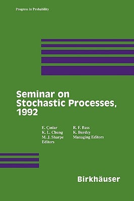Seminar on Stochastic Processes, 1992 by Cinlar