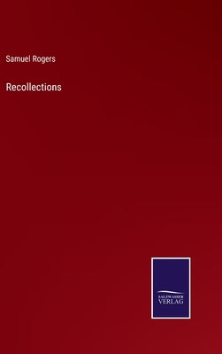 Recollections by Rogers, Samuel