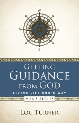 Getting Guidance from God by Turner, Lou
