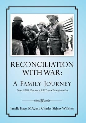Reconciliation with War: A Family Journey by Kaye, Janelle