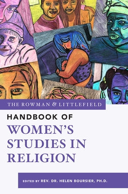 The Rowman & Littlefield Handbook of Women's Studies in Religion by Boursier, Helen T.
