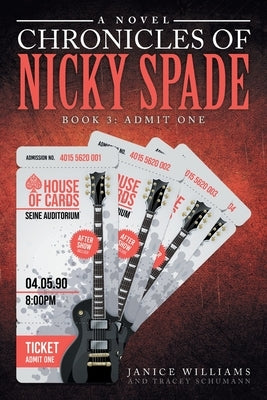 Legacy of Nicky Spade: Book 3: Admit One by Williams, Janice