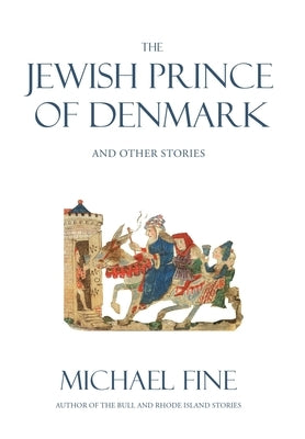 The Jewish Prince of Denmark by Fine, Michael