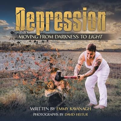 Depression: Moving from Darkness to Light by Kavanagh, Emmy