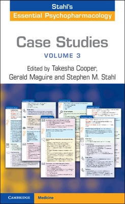 Case Studies: Stahl's Essential Psychopharmacology: Volume 3 by Cooper, Takesha