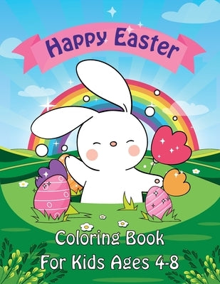 Easter Coloring Book: Happy Easter Coloring Book for Kids Ages 4-8 Unique 50 Patterns to Color The Great Big Easter Coloring Book for Toddle by Publish, Smartgo