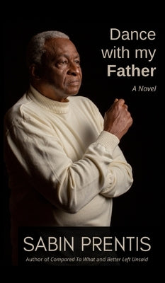 Dance With My Father by Prentis, Sabin