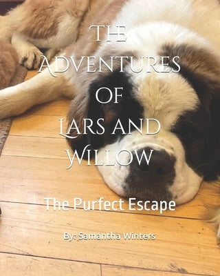 The Adventures of Lars and Willow: The Purfect Escape by Winters, Samantha