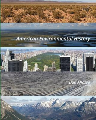 American Environmental History by Allosso, Dan