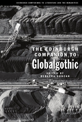 The Edinburgh Companion to Globalgothic by Duncan, Rebecca