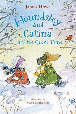 Houndsley and Catina and the Quiet Time: Candlewick Sparks by Howe, James