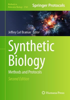 Synthetic Biology: Methods and Protocols by Braman, Jeffrey Carl