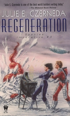 Regeneration by Czerneda, Julie E.