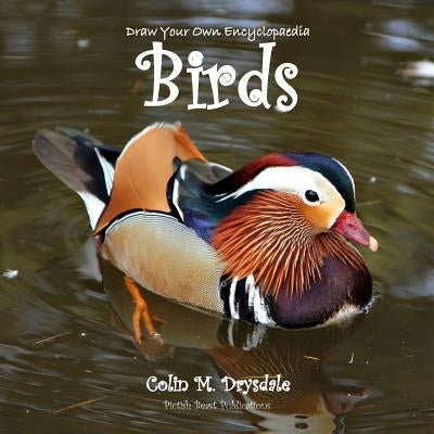 Draw Your Own Encyclopaedia Birds by Drysdale, Colin M.
