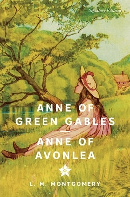 Anne of Green Gables & Anne of Avonlea by Montgomery, Lucy Maud