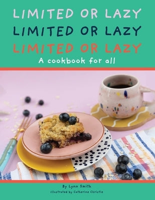 Limited Or Lazy by Smith, Lynn