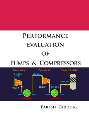 Performance Evaluation of Pumps and Compressors by Girdhar, Paresh
