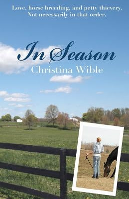 In Season by Wible, Christina