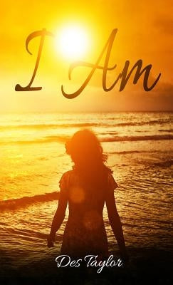I Am by Taylor, Des
