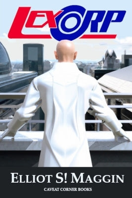 Lexcorp by Maggin, Elliot S!