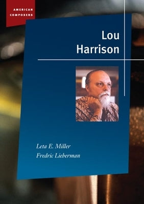 Lou Harrison [With CD] by Miller, Leta E.