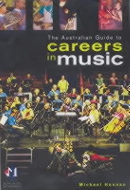 Australian Guide to Careers in Music by Hannan, Michael