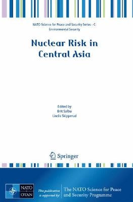 Nuclear Risk in Central Asia by Salbu, Brit