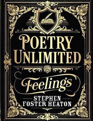 POETRY UNLIMITED Feelings by Heaton, Stephen Foster