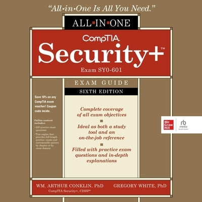Comptia Security+ All-In-One Exam Guide, Sixth Edition (Exam Sy0-601) by White, Greg