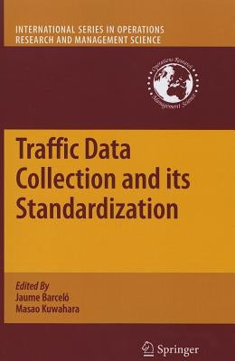 Traffic Data Collection and Its Standardization by Barceló, Jaume