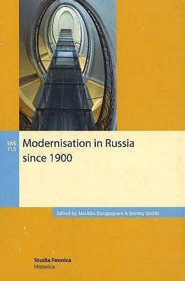Modernisation is Russia since 1900 by Kangaspuro, Markku