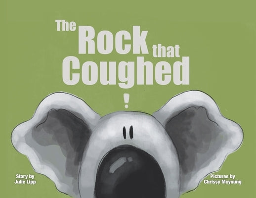 The Rock that Coughed by Lipp, Julie