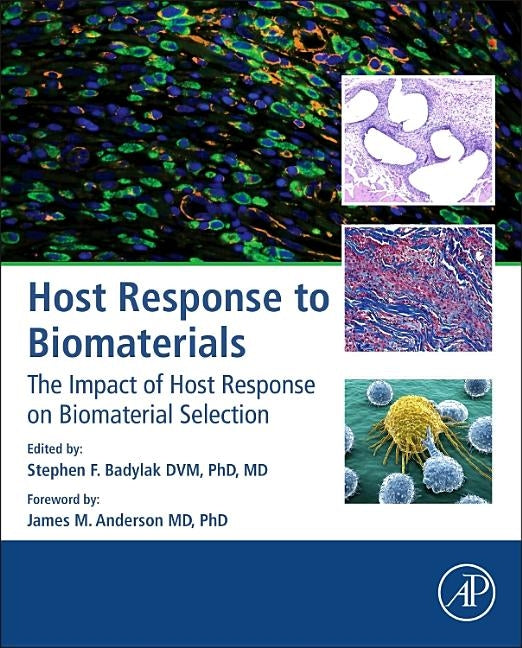 Host Response to Biomaterials: The Impact of Host Response on Biomaterial Selection by Badylak, Stephen F.