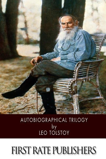Autobiographical Trilogy by Tolstoy, Leo